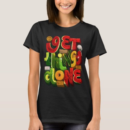 Get Things Done Funny Watermelon Fruit T_Shirt