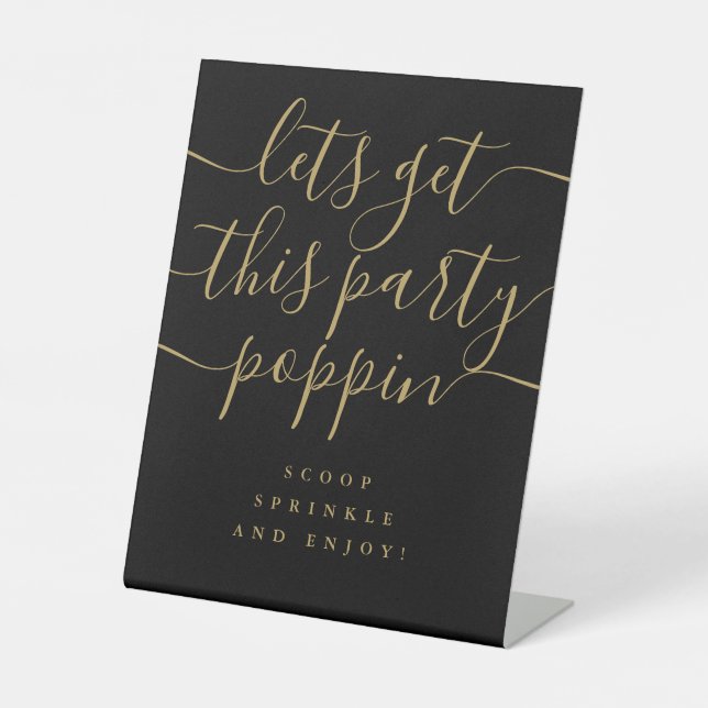 Get This Party Poppin Black And Gold Pedestal Sign (Front)