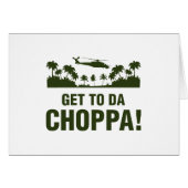 Get To Da Choppa (Front Horizontal)