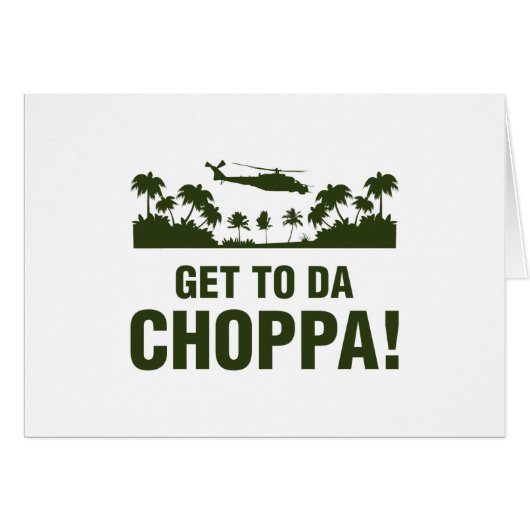 Get To Da Choppa Cards (Front Horizontal)