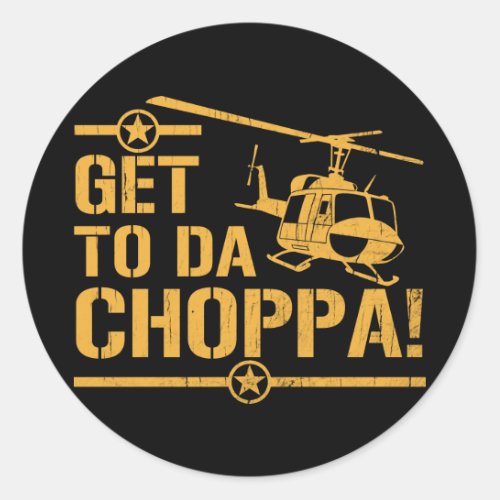 Get To Da Choppa Vintage Classic Round Sticker