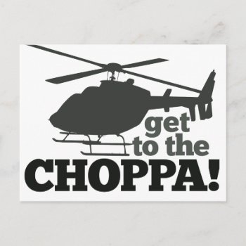 Get To The Choppa Postcard by Hipster_Farms at Zazzle