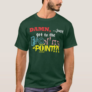 GET to the POINT Dark T-Shirts
