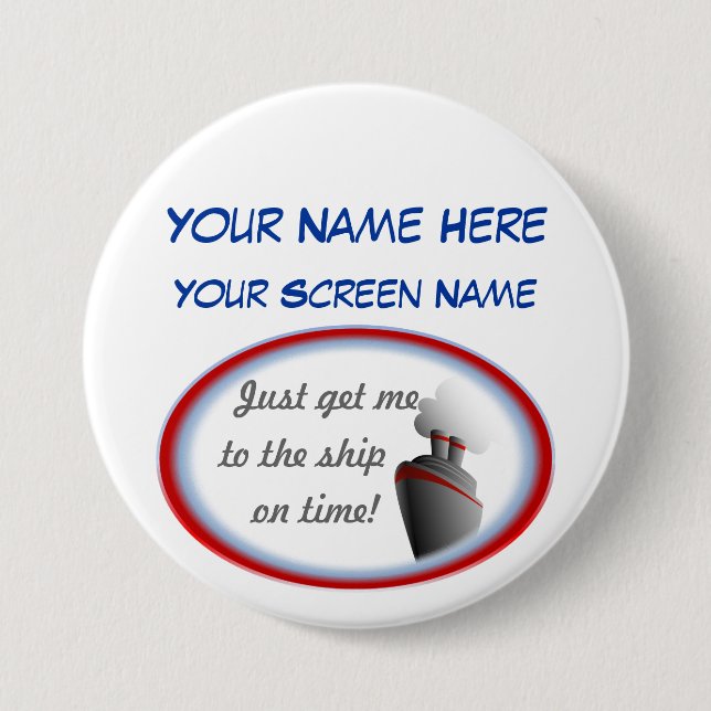 Get to the Ship Cruise Name Badge Pinback Button (Front)