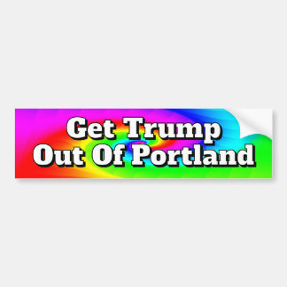 Get Trump out of Portland Bumper Sticker