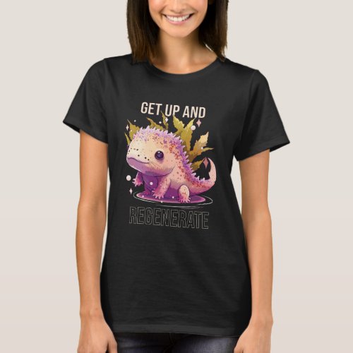 Get Up And Regenerate Axolotl Whisperer Mexican Wa T_Shirt