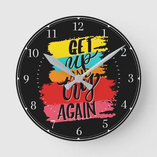 Get UP and try again motivational Round Clock