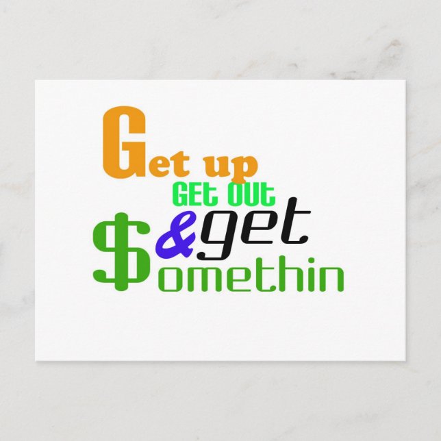 get up get out and get somethin'! postcard (Front)