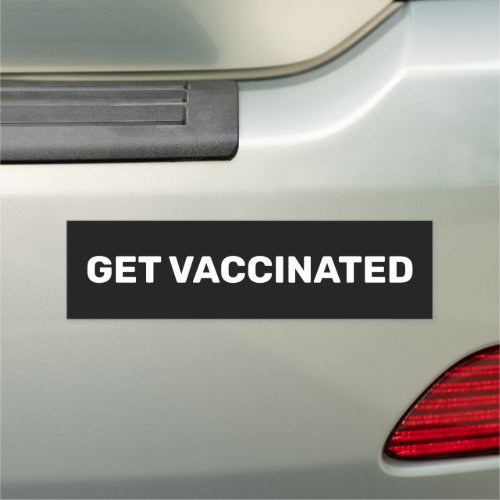 Get Vaccinated black and white minimalist Car Magnet