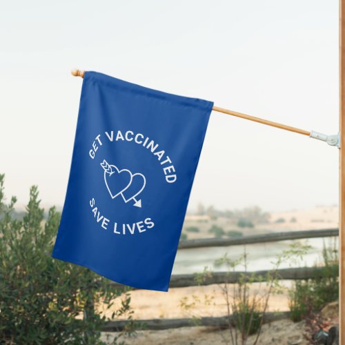 Get Vaccinated save lives blue white hearts House Flag