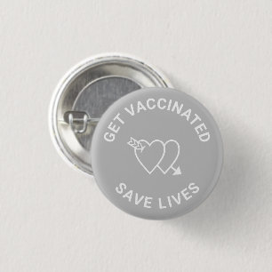 Get Vaccinated save lives gray white hearts Button