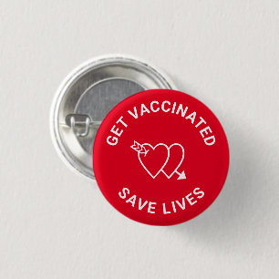Get Vaccinated save lives red and white hearts Button