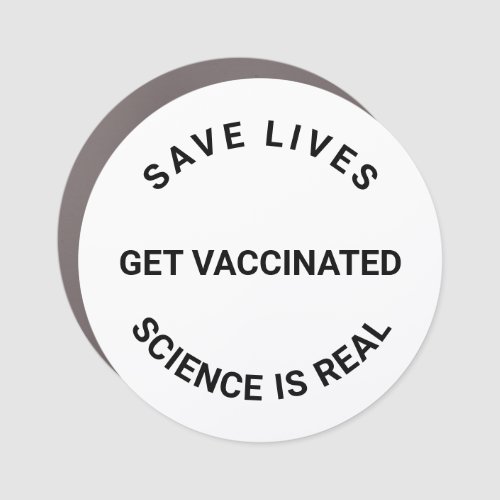 Get Vaccinated science is real save lives custom Car Magnet