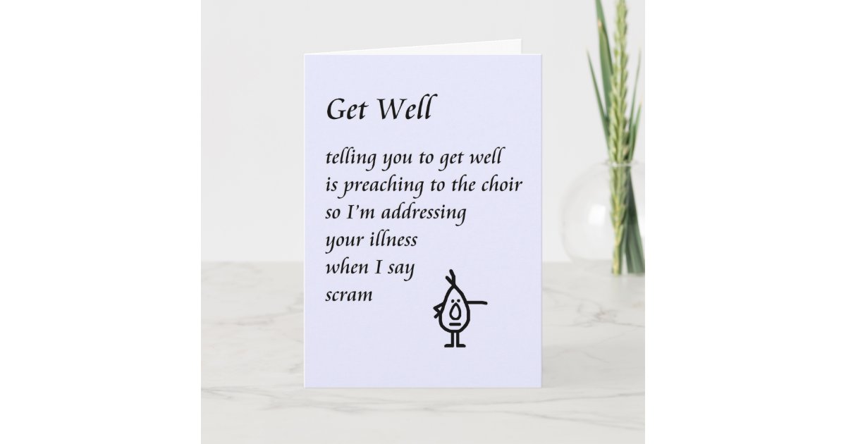 Get Well - A Funny Get Well Poem Card | Zazzle