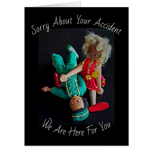 Get Well Accident Dolls Big 18x24 Card