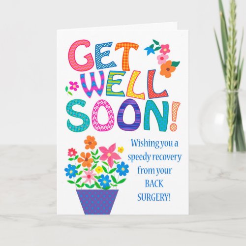 Get Well Back Surgery with Bright Flowers Card