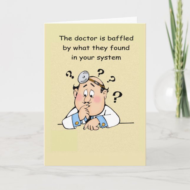 Get well but doctors baffled by your system card (Front)