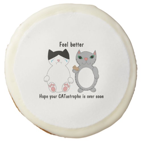 Get Well Cats Feel Better Catastrophe Personalize Sugar Cookie