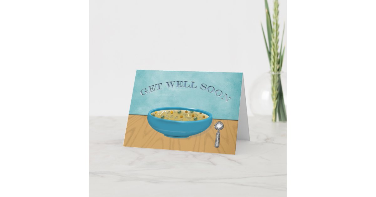 Get Well Chicken Soup Card | Zazzle