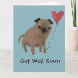 Get Well Cute Pug With Heart Balloon Card