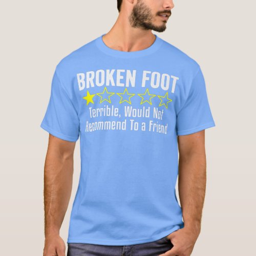 Get Well Funny Broken Foot Injury Recovery Surgery T_Shirt
