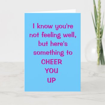 Get Well  Funny Card by TheCardOutlet at Zazzle