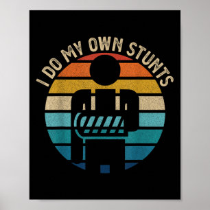 Get Well Funny Injury Hand Wrist, I Do My Own Stun Poster
