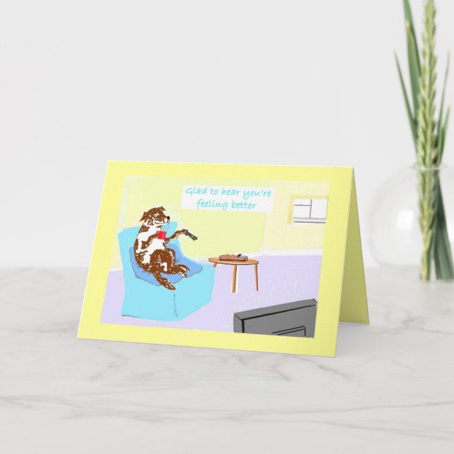 Get well, glad to hear you're feeling better card (Front)