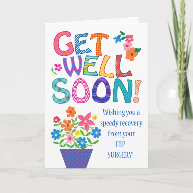 Get Well Hip Surgery with Bright Flowers Card (Front)