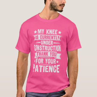 Get Well Knee Surgery Quote for a Knee Replacement T-Shirt