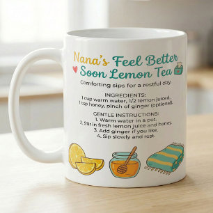 Get Well Nana Recipe Lemon Honey Ginger Tea Coffee Mug
