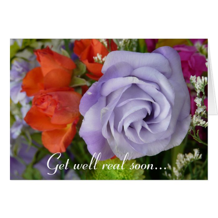 Get Well Real Soon/Pretty Colorful Flowers Cards
