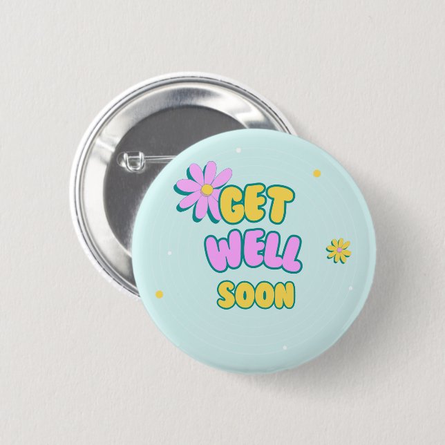 Get well soon bold text with flowers on blue button (Front & Back)