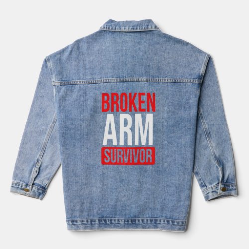 Get Well Soon Broken Arm Recovery Broken Arm Survi Denim Jacket