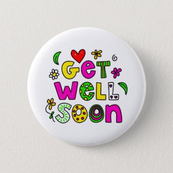 Get Well Soon Button by prawny at Zazzle