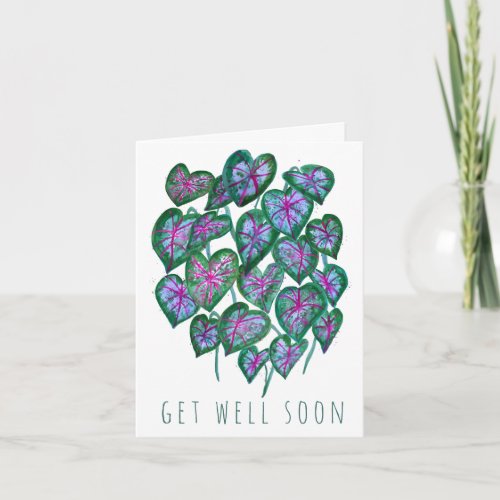 GET WELL SOON caladium watercolor leaves Note Card