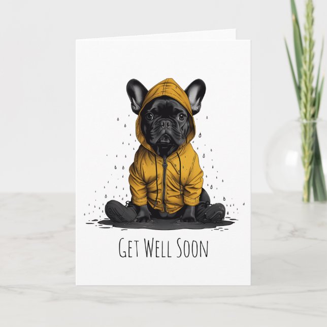 Get Well Soon French Bulldog Wearing Raincoat Card (Front)