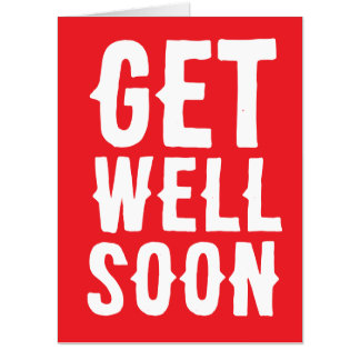 GET WELL SOON GIANT BIG CUSTOM GREETING CARD