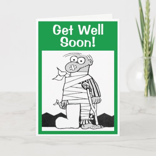 Get Well Soon _ Man with Bandages on Crutches Card
