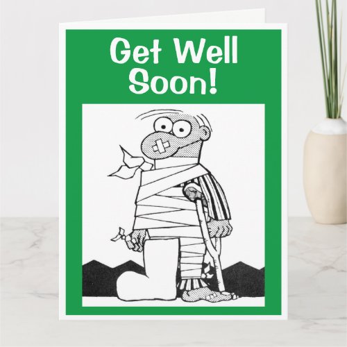 Get Well Soon _ Man with Bandages on Crutches Card