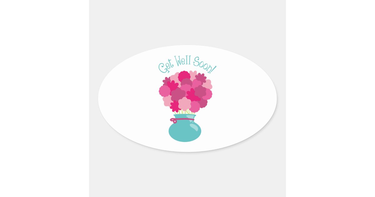 Get Well Soon! Oval Sticker | Zazzle.com