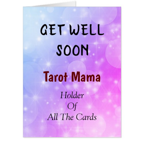 Get Well Soon Tarot Mama design Card