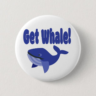 Get Whale, Get Well Funny Pun Button