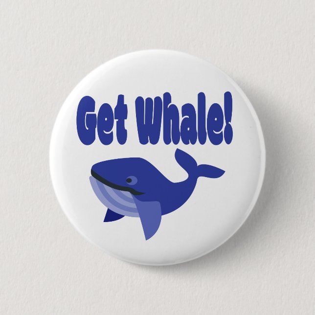 Get Whale, Get Well Funny Pun Button (Front)