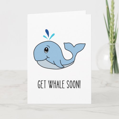 Get Whale Soon Feel Better Cute Card