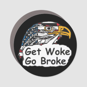 Get Woke Go Broke Car Magnet