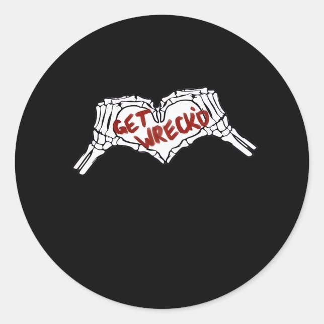 Get Wrecked Skeleton Hand Heart Classic Classic Round Sticker (Front)