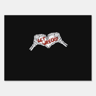 Get Wrecked Skeleton Hand Heart Classic Sign