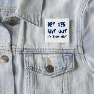 Get Yer Kilt Oot Its Burns Night Scottish Accent Button