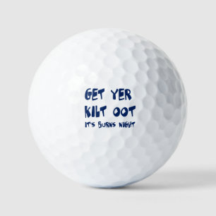 Get Yer Kilt Oot Its Burns Night Scottish Accent  Golf Balls
